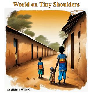 World on Tiny Shoulders