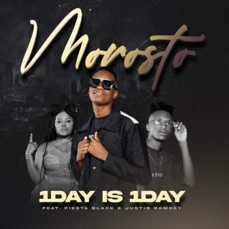 1Day is 1Day ft. Fiesta Black & Justin Ramsey | Boomplay Music