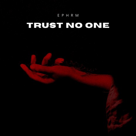 Trust No One | Boomplay Music