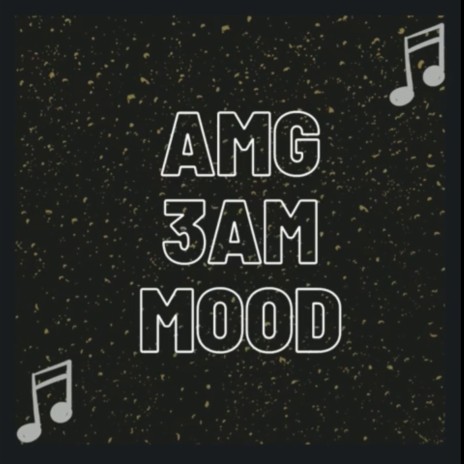 3am Mood | Boomplay Music