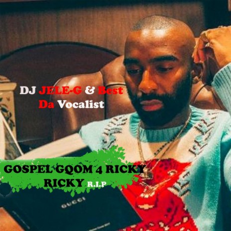 Gospel Gqom 4 Ricky Ricky R.I.P ft. Best Da Vocalist | Boomplay Music