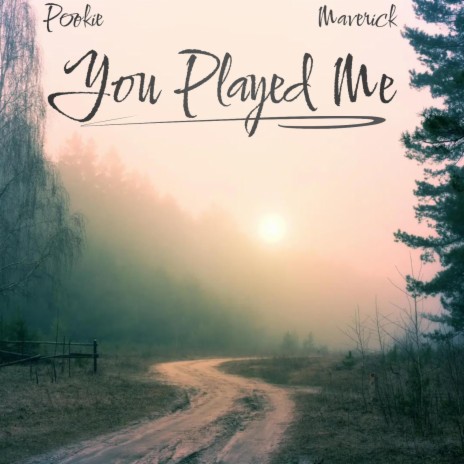 You Played Me ft. Pookie | Boomplay Music