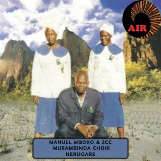 Manuel Mboko & ZCC Murambinda Choir