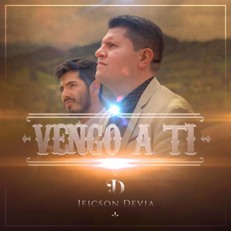 Vengo a Ti | Boomplay Music