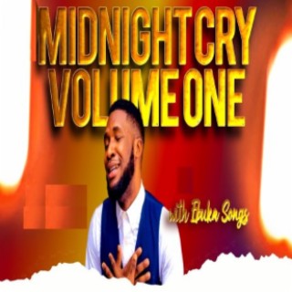 Midnight Cry (Vol. 1) lyrics | Boomplay Music