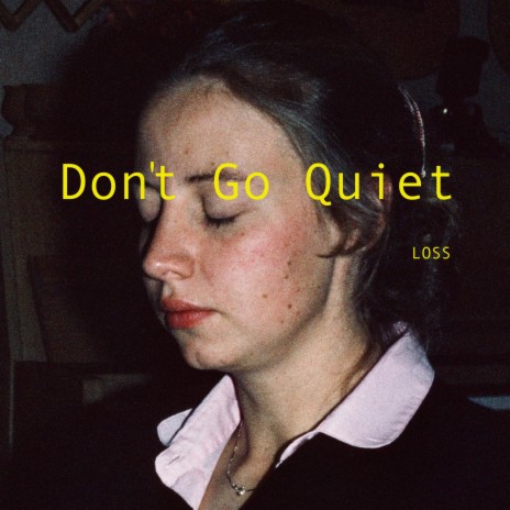 Don't Go Quiet ft. Britta Persson | Boomplay Music