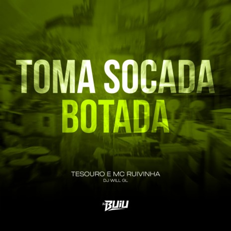 Toma Socada Botada ft. MC Ruivinha & DjWillGl | Boomplay Music