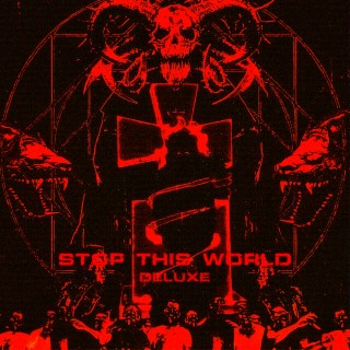 STOP THIS WORLD (DELUXE)