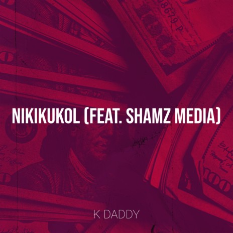 Nikikukol ft. SHAMZ MEDIA | Boomplay Music