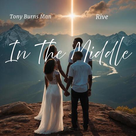 In The Middle ft. Rive | Boomplay Music