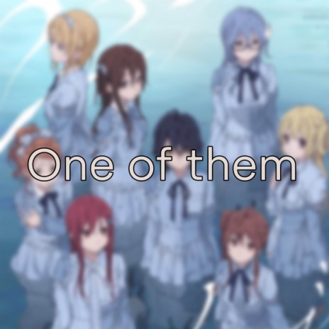 One of them (From: 22/7) [Ending] | Boomplay Music