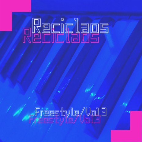 Reciclaos Freestyle, Vol. 3 ft. Gor K & Furta | Boomplay Music