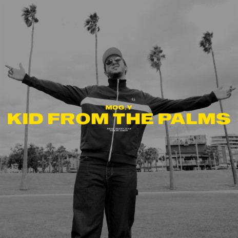 Kid From The Palms (feat. Benny Zenn)