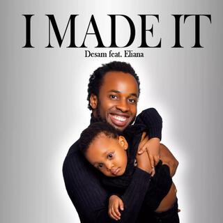 I MADE IT ft. Eliana lyrics | Boomplay Music