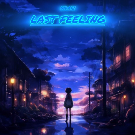 Last Feeling | Boomplay Music