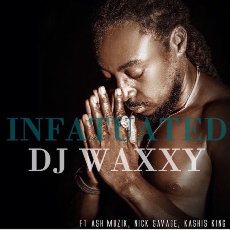 Infatuated ft. Ash Muzik, Nick Savage & Kashisking | Boomplay Music