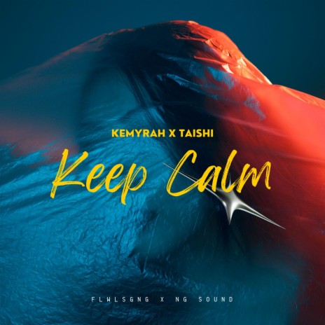 Keep Calm ft. Taishi | Boomplay Music