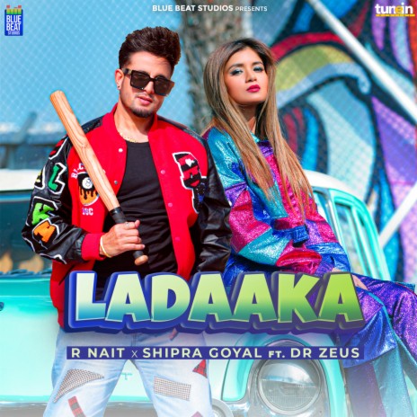 Ladaaka ft. Shipra Goyal & Dr Zeus | Boomplay Music