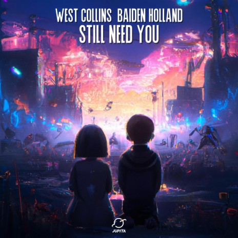 Still Need You ft. Baiden Holland & Hugo Galeote Colin