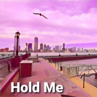 Hold Me