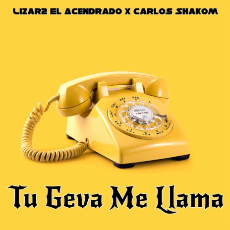 Tu Geva Me Llama ft. Carlos Shakom & Carlos uzi | Boomplay Music