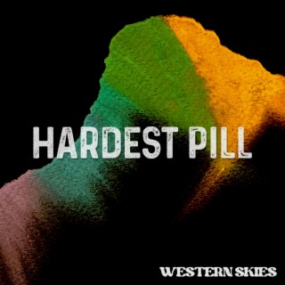 Hardest Pill