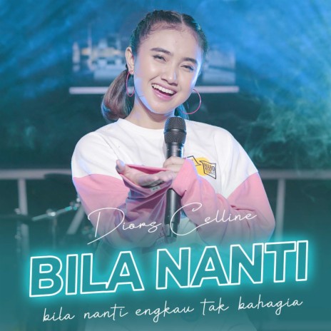 Bila Nanti | Boomplay Music