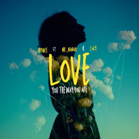 Love You the Way You Are ft. Mr_mamaki & Laly | Boomplay Music