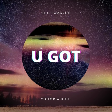 U Got (Extended Version) ft. Victória Kíu | Boomplay Music