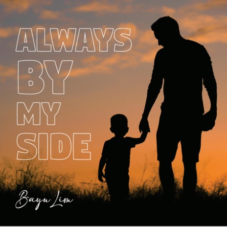 Always by my side | Boomplay Music