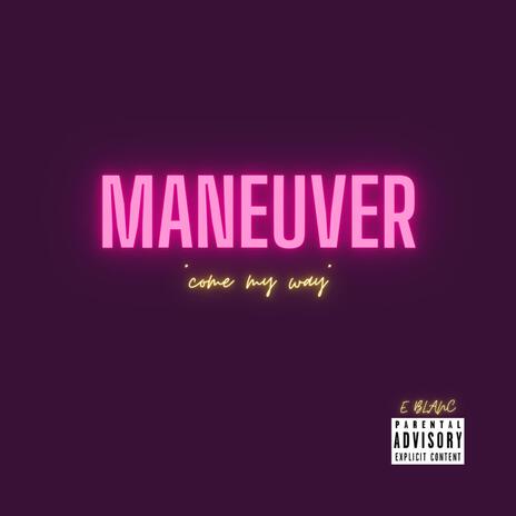 Maneuver | Boomplay Music