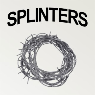 Splinters