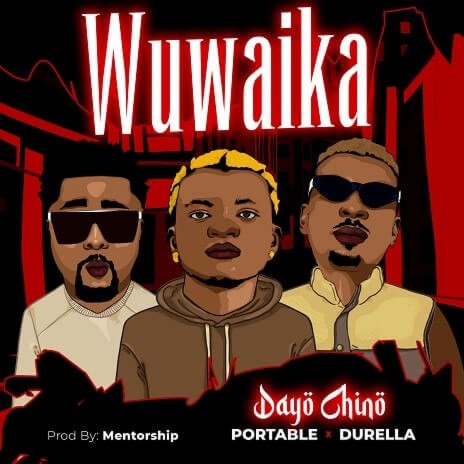 Wuwaika ft. Portable & Durella | Boomplay Music