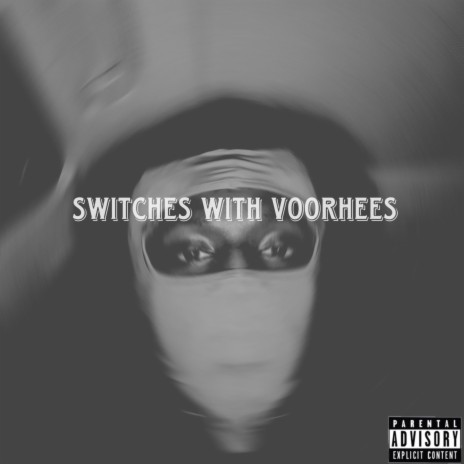 SWITCHES WITH VOORHEES ft. JK Voorhees | Boomplay Music
