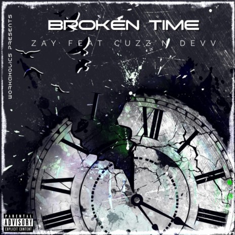 Broken Time ft. CUZZ'N DEVV | Boomplay Music