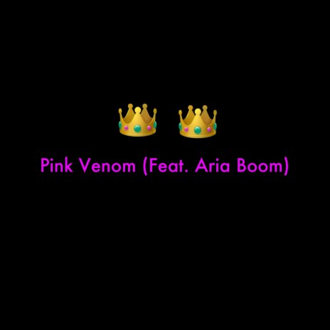 Pink Venom ft. Aria Boom | Boomplay Music