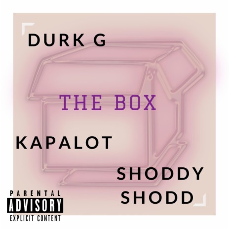 The Box (feat. Kapalot & Shoddy Shodd) | Boomplay Music