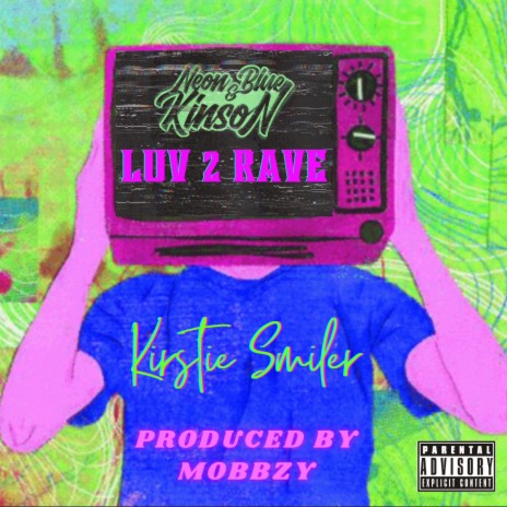 LUV 2 RAVE (Radio Edit) ft. Kinson & Kirstie Smiler | Boomplay Music