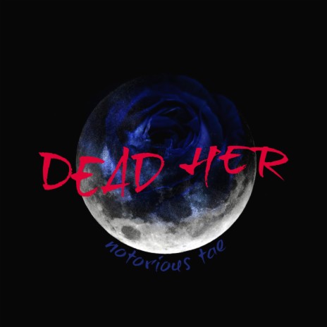 Dead Her | Boomplay Music