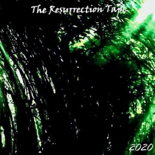 The Resurrection Tape