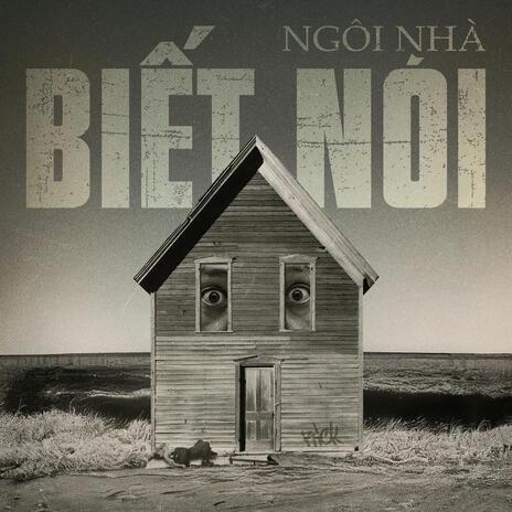 NGÔI NHÀ BIẾT NÓI | Boomplay Music