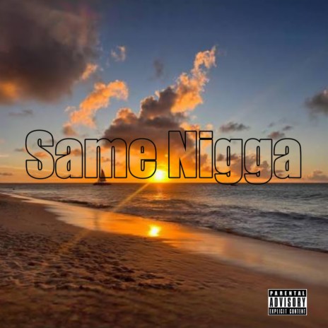 Same Nigga ft. otrkam & otrjv | Boomplay Music