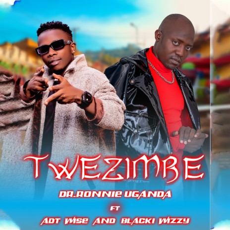 Twezimbe ft. ADT Wise & Blacki Wizzy | Boomplay Music