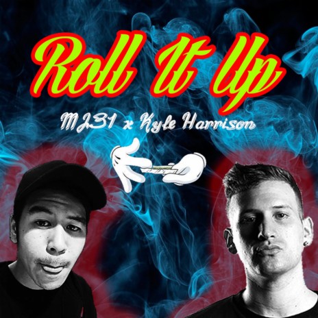 Roll It Up ft. Kyle Harrison | Boomplay Music