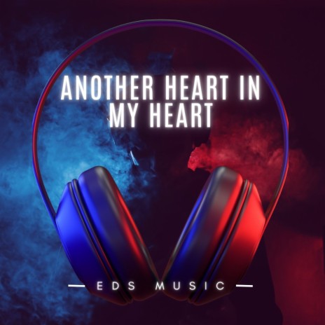 another heart in my heart | Boomplay Music