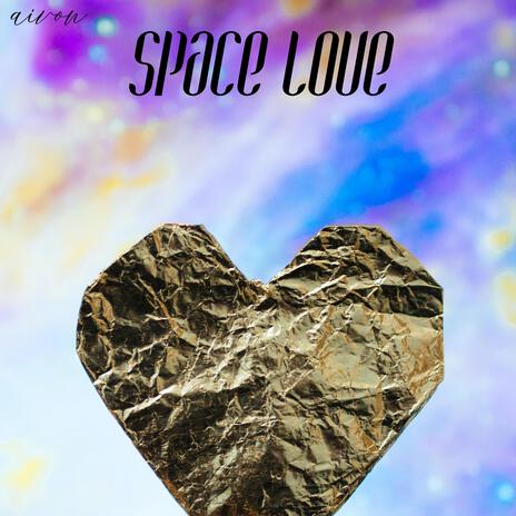 Space Love | Boomplay Music