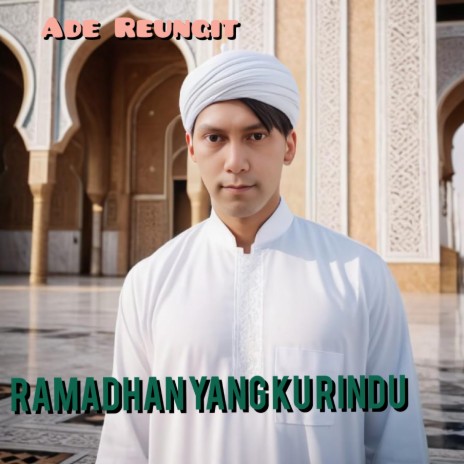 Ramadhan Yang Ku Rindu | Boomplay Music