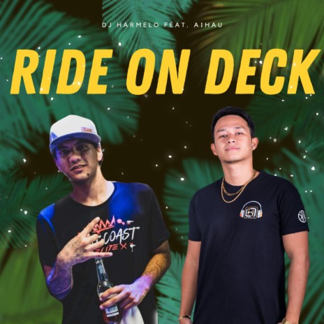 Ride On Deck ft. Only C | Boomplay Music