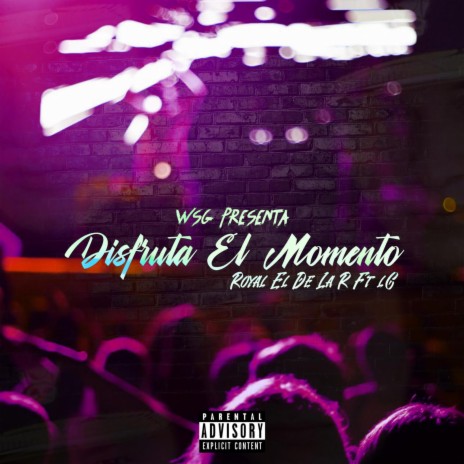 Disfruta El Momento (feat. Lc El Unico) | Boomplay Music