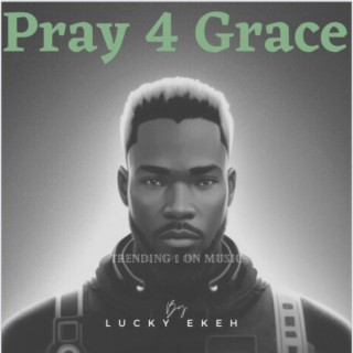 Pray for grace